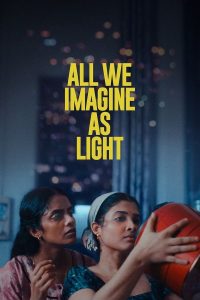 download all we imagine as light indian movie