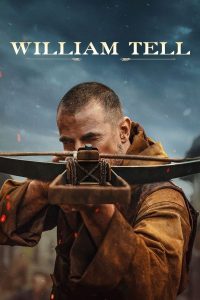 Read more about the article William Tell (2025) | Download Hollywood Movie