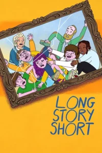 Read more about the article Long Story Short S01 (Complete) | TV Series
