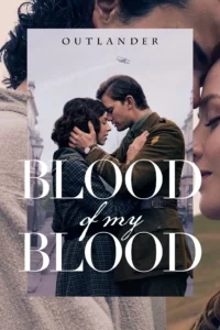 Read more about the article Outlander: Blood of My Blood S01 (Episode 1 & 2 Added)  | TV Series