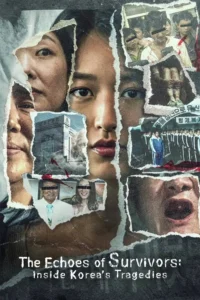 Read more about the article The Echoes of Survivors: Inside Korea’s Tragedies S01 (Complete) | Documentary Series
