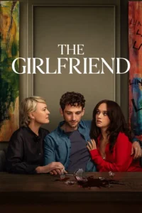 Read more about the article The Girlfriend S01 (Complete) | TV Series